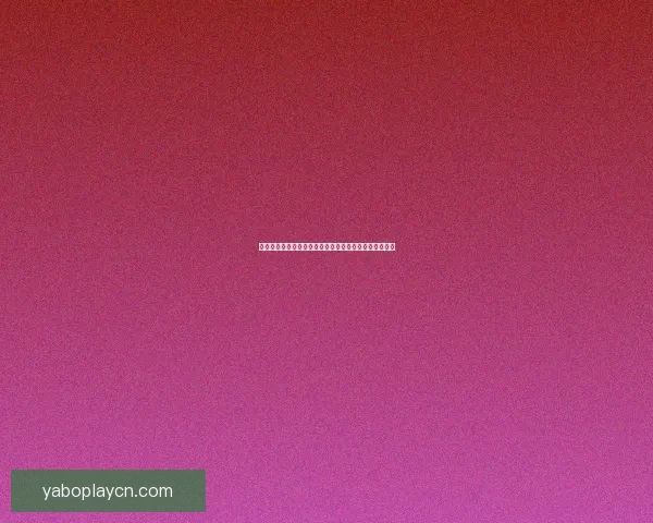 亚博APP最新功能解析与用户体验全面升级指南